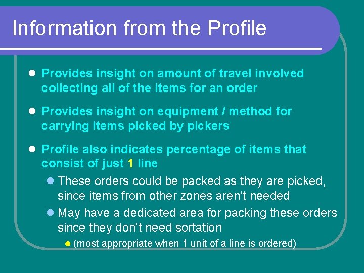Information from the Profile l Provides insight on amount of travel involved collecting all