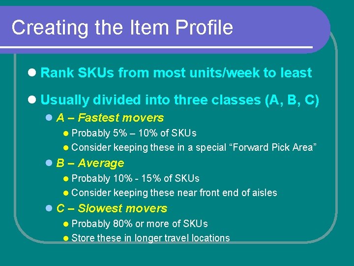 Creating the Item Profile l Rank SKUs from most units/week to least l Usually