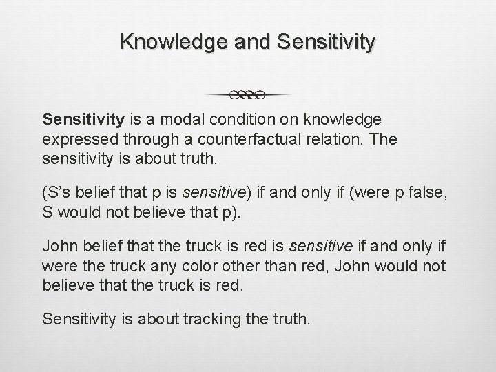 Knowledge and Sensitivity is a modal condition on knowledge expressed through a counterfactual relation.