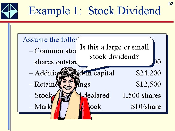 Example 1: Stock Dividend • Assumethe thefollowingabout. Gean, Inc. : thispar, a large or