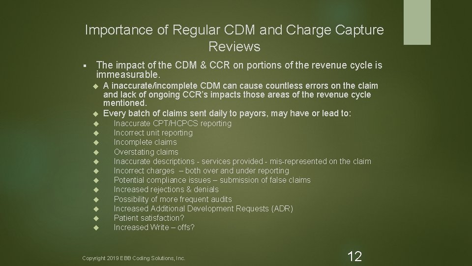 Importance of Regular CDM and Charge Capture Reviews § The impact of the CDM