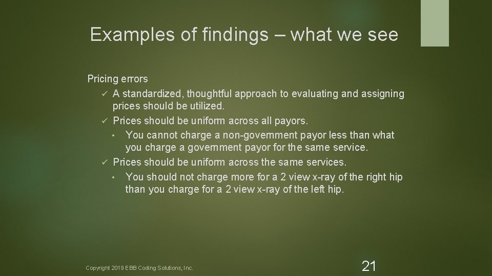 Examples of findings – what we see Pricing errors ü A standardized, thoughtful approach