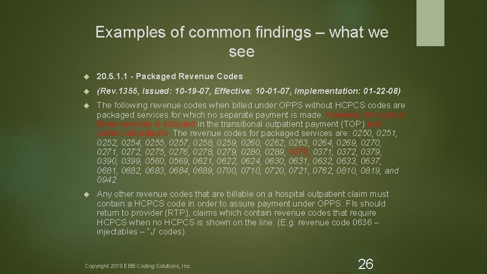 Examples of common findings – what we see 20. 5. 1. 1 - Packaged
