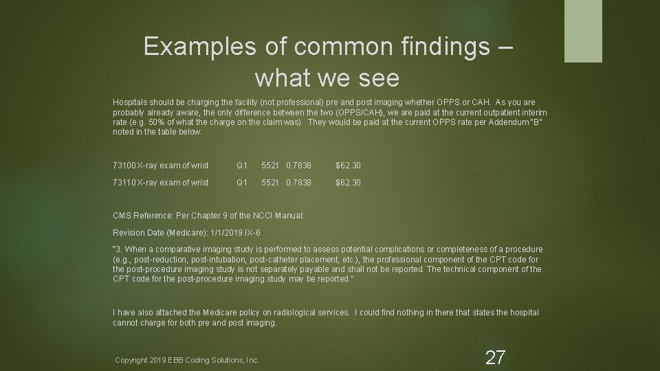 Examples of common findings – what we see Hospitals should be charging the facility