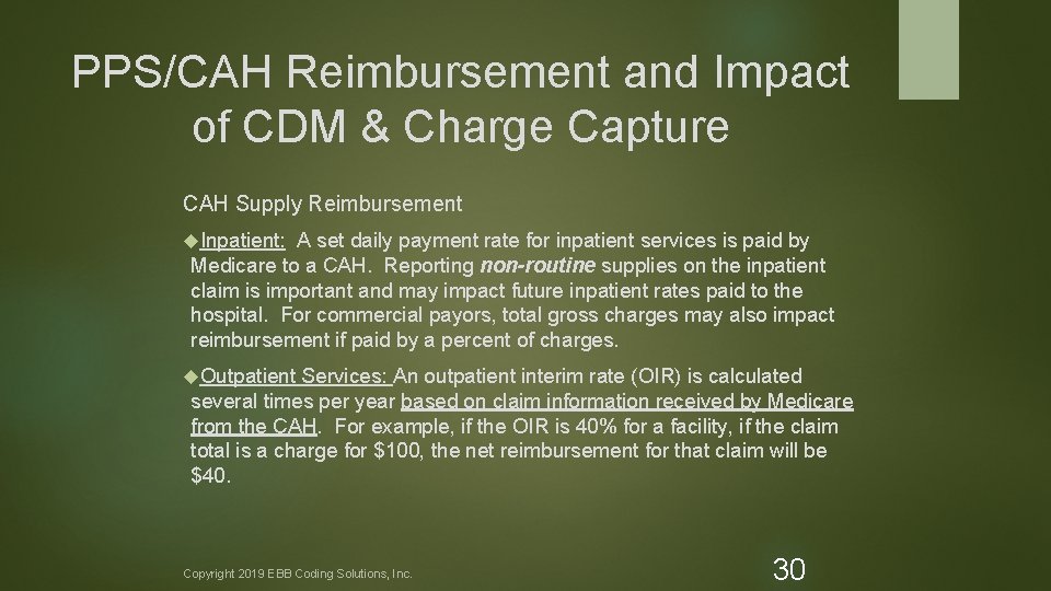 PPS/CAH Reimbursement and Impact of CDM & Charge Capture CAH Supply Reimbursement Inpatient: A