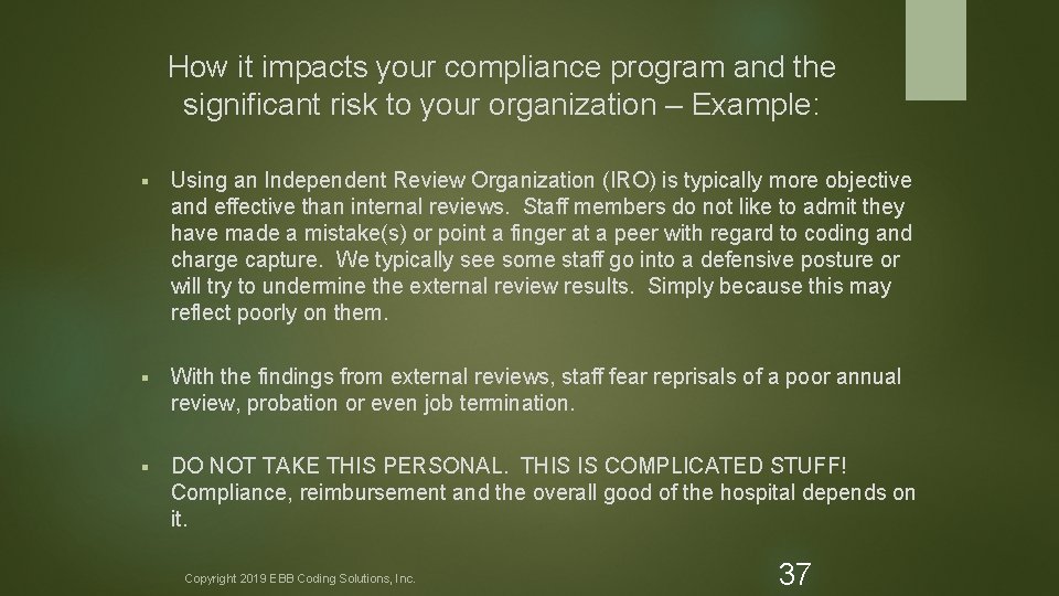 How it impacts your compliance program and the significant risk to your organization –