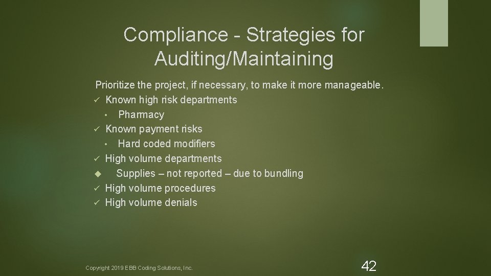 Compliance - Strategies for Auditing/Maintaining Prioritize the project, if necessary, to make it more