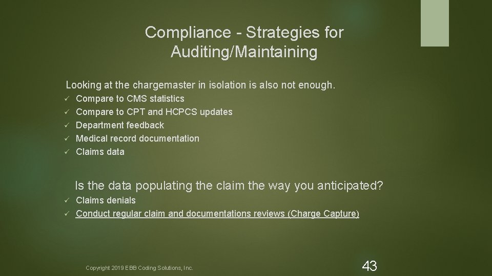 Compliance - Strategies for Auditing/Maintaining Looking at the chargemaster in isolation is also not