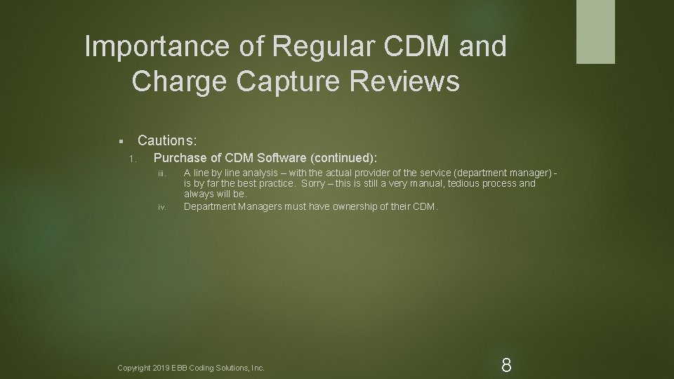 Importance of Regular CDM and Charge Capture Reviews Cautions: § 1. Purchase of CDM