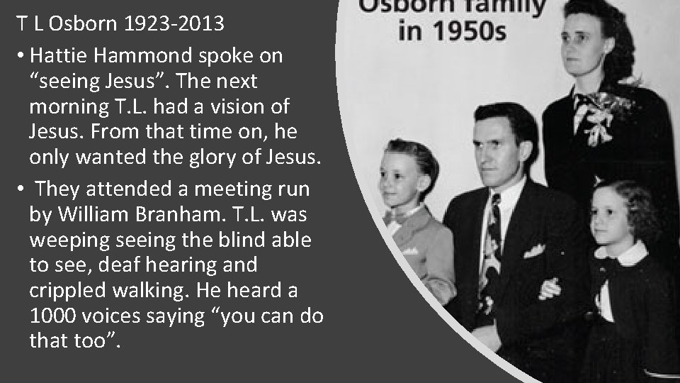 T L Osborn 1923 -2013 • Hattie Hammond spoke on “seeing Jesus”. The next