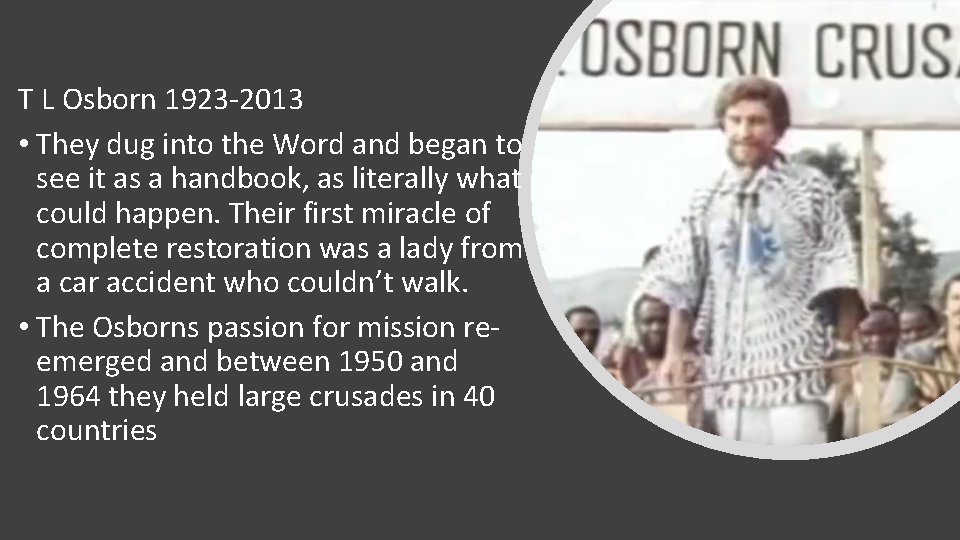T L Osborn 1923 -2013 • They dug into the Word and began to