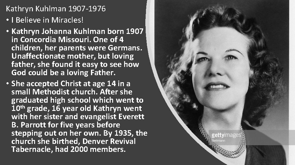 Kathryn Kuhlman 1907 -1976 • I Believe in Miracles! • Kathryn Johanna Kuhlman born