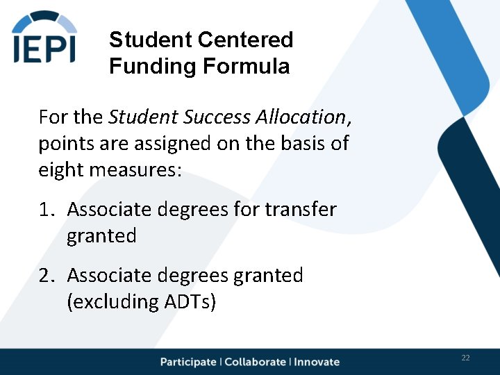 Student Centered Funding Formula For the Student Success Allocation, points are assigned on the