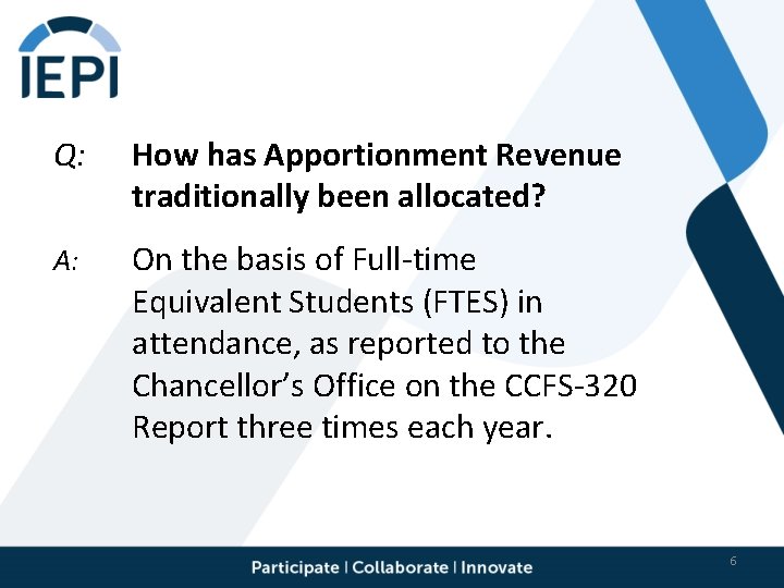 Q: How has Apportionment Revenue traditionally been allocated? A: On the basis of Full-time