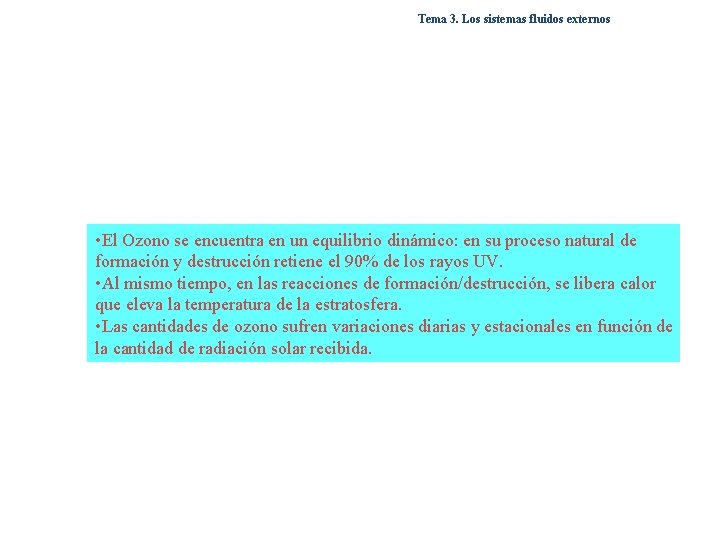 Tema 3. Los sistemas fluidos externos • El Ozono se encuentra en un equilibrio