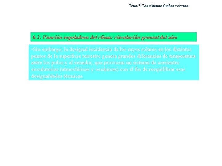 Tema 3. Los sistemas fluidos externos b. 3. Función reguladora del clima: circulación general