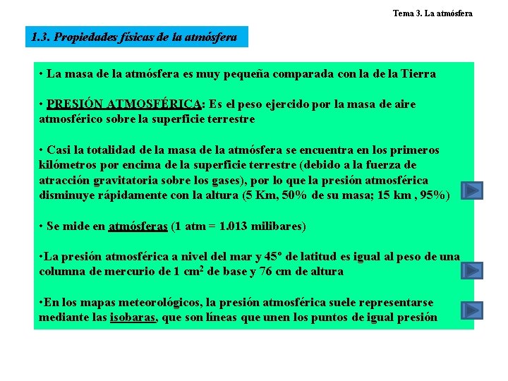 Tema 3. La atmósfera 1. 3. Propiedades físicas de la atmósfera • La masa