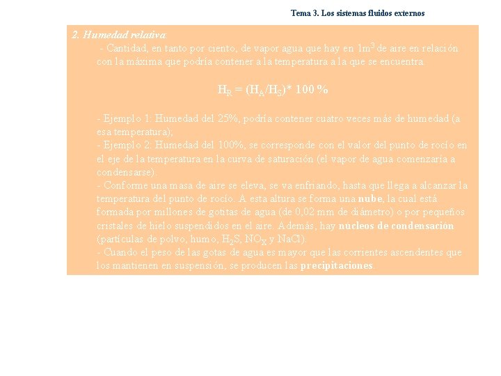 Tema 3. Los sistemas fluidos externos 2. Humedad relativa: - Cantidad, en tanto por
