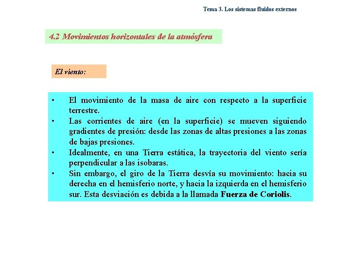 Tema 3. Los sistemas fluidos externos 4. 2 Movimientos horizontales de la atmósfera El
