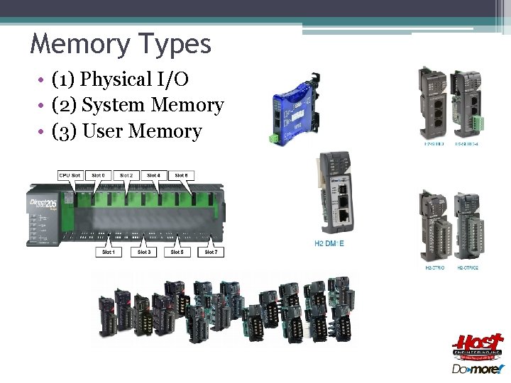 Memory Types • (1) Physical I/O • (2) System Memory • (3) User Memory