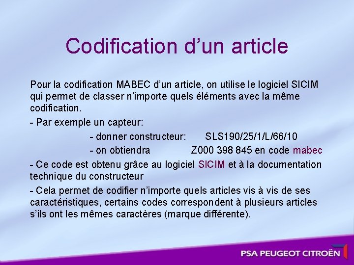 Codification d’un article Pour la codification MABEC d’un article, on utilise le logiciel SICIM