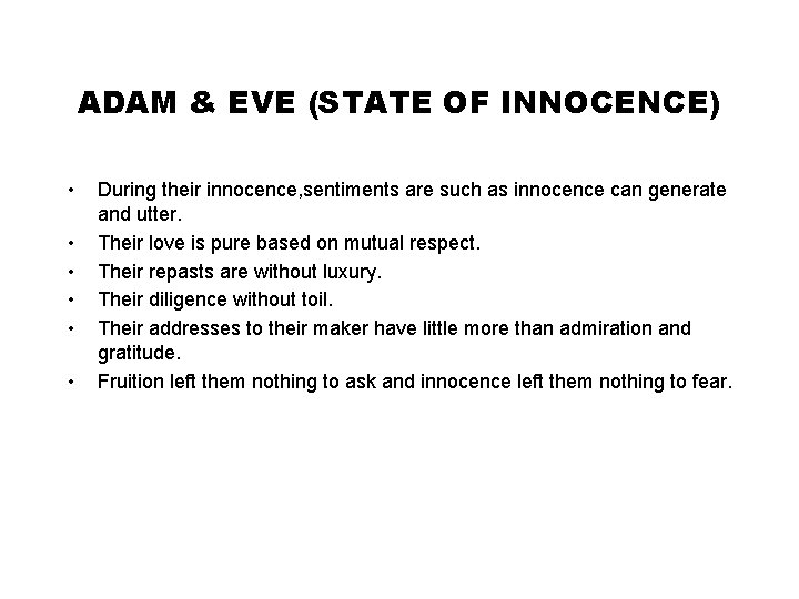 ADAM & EVE (STATE OF INNOCENCE) • • • During their innocence, sentiments are