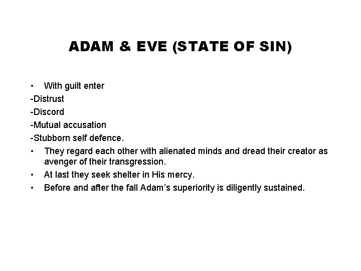 ADAM & EVE (STATE OF SIN) • With guilt enter -Distrust -Discord -Mutual accusation