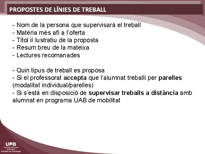 PROPOSTES DE LÍNIES DE TREBALL - Nom de la persona que supervisarà el treball