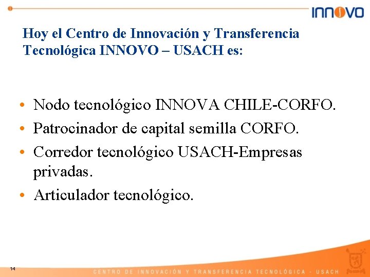 CENTRO DE INNOVACIN Y TRANSFERENCIA TECNOLGICA Introduccin El