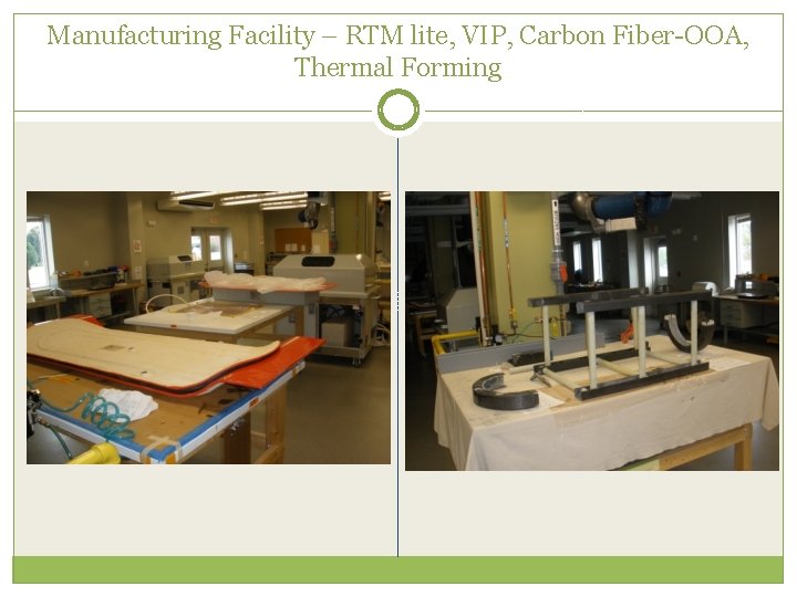 Manufacturing Facility – RTM lite, VIP, Carbon Fiber-OOA, Thermal Forming 