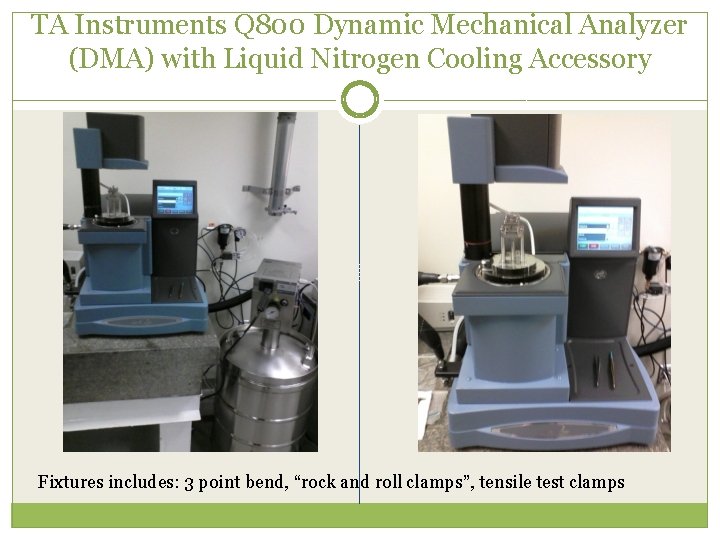 TA Instruments Q 800 Dynamic Mechanical Analyzer (DMA) with Liquid Nitrogen Cooling Accessory Fixtures