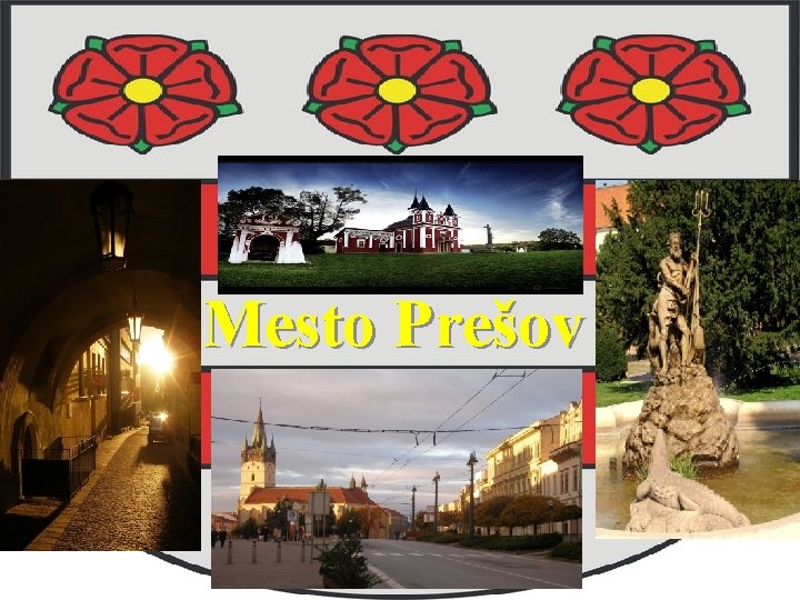 Mesto Prešov Mesto Prešov