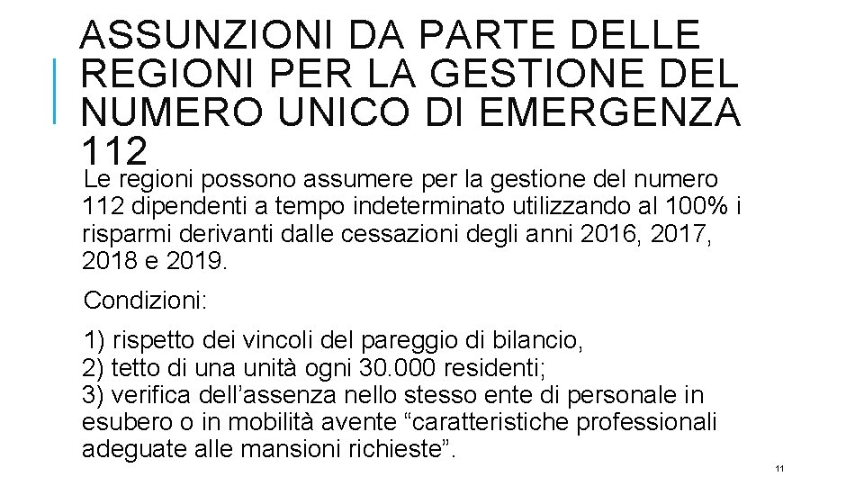 ASSUNZIONI DA PARTE DELLE REGIONI PER LA GESTIONE DEL NUMERO UNICO DI EMERGENZA 112