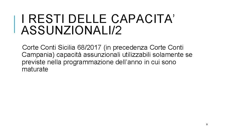 I RESTI DELLE CAPACITA’ ASSUNZIONALI/2 Corte Conti Sicilia 68/2017 (in precedenza Corte Conti Campania)
