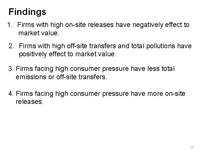 Findings 1. Firms with high on-site releases have negatively effect to market value. Findings 1. Firms with high on-site releases have negatively effect to market value.