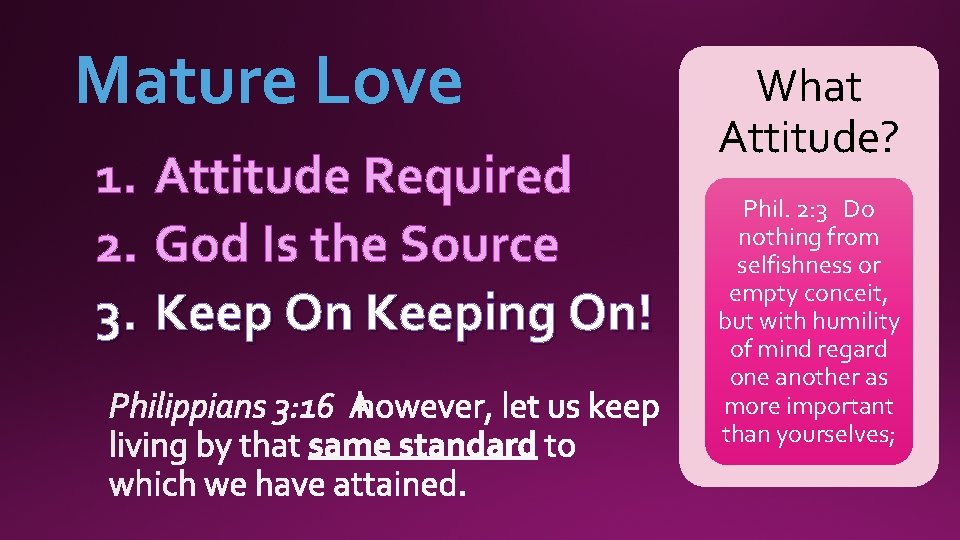 Mature Love 1. Attitude Required 2. God Is the Source 3. Keep On Keeping