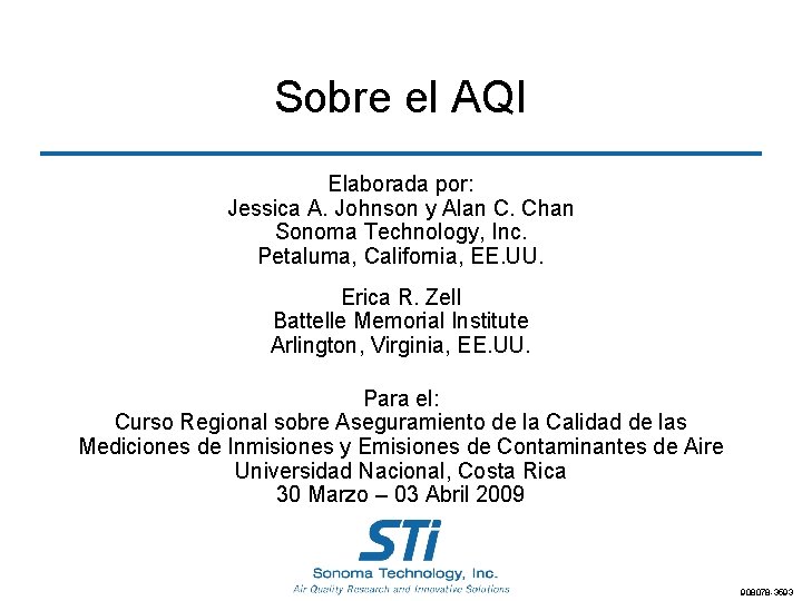 Sobre el AQI Elaborada por: Jessica A. Johnson y Alan C. Chan Sonoma Technology,