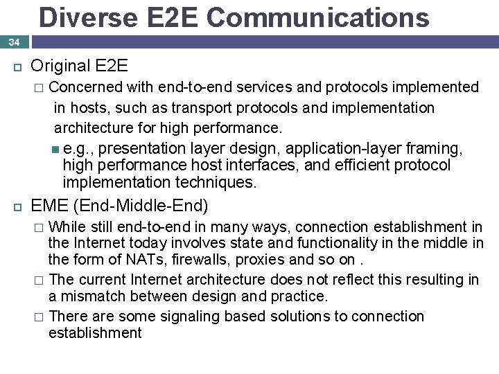 Diverse E 2 E Communications 34 Original E 2 E � Concerned with end-to-end