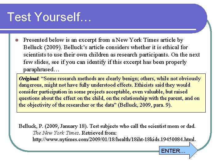 Test Yourself… l Presented below is an excerpt from a New York Times article