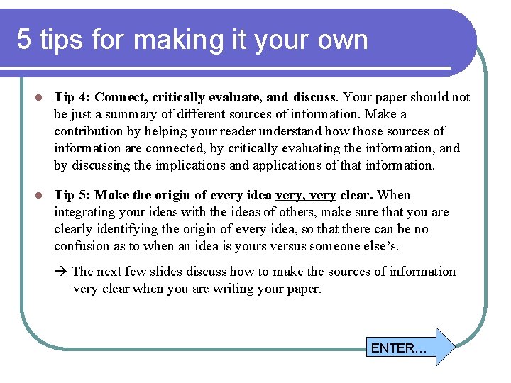 5 tips for making it your own l Tip 4: Connect, critically evaluate, and