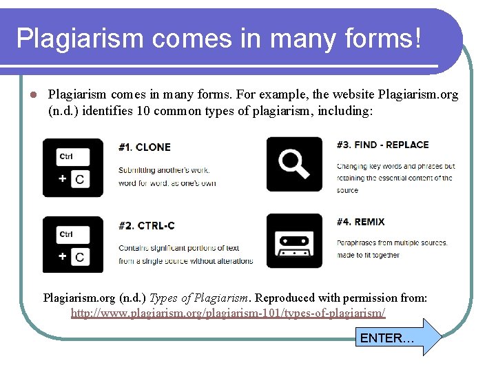 Plagiarism comes in many forms! l Plagiarism comes in many forms. For example, the