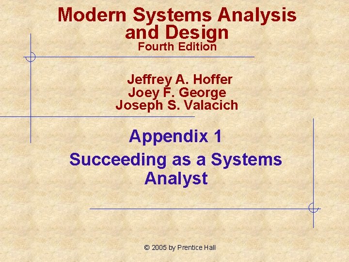 Modern Systems Analysis and Design Fourth Edition Jeffrey A. Hoffer Joey F. George Joseph