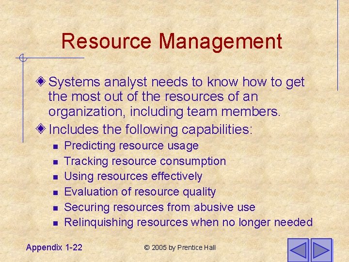 Resource Management Systems analyst needs to know how to get the most out of
