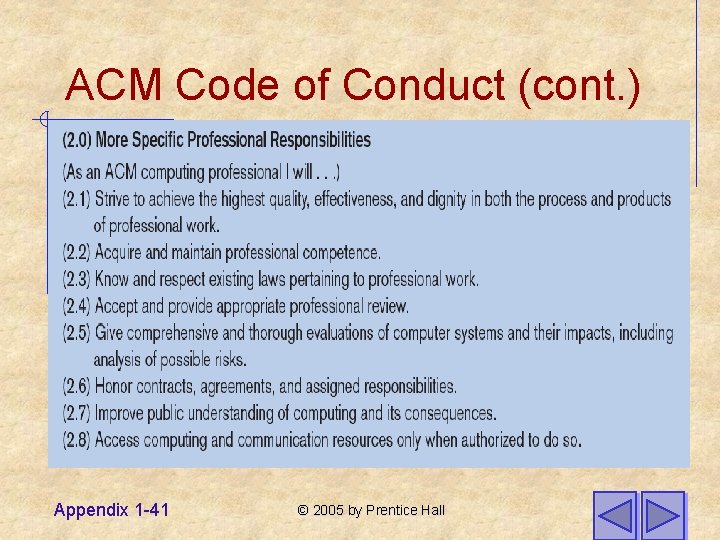 ACM Code of Conduct (cont. ) Appendix 1 -41 © 2005 by Prentice Hall