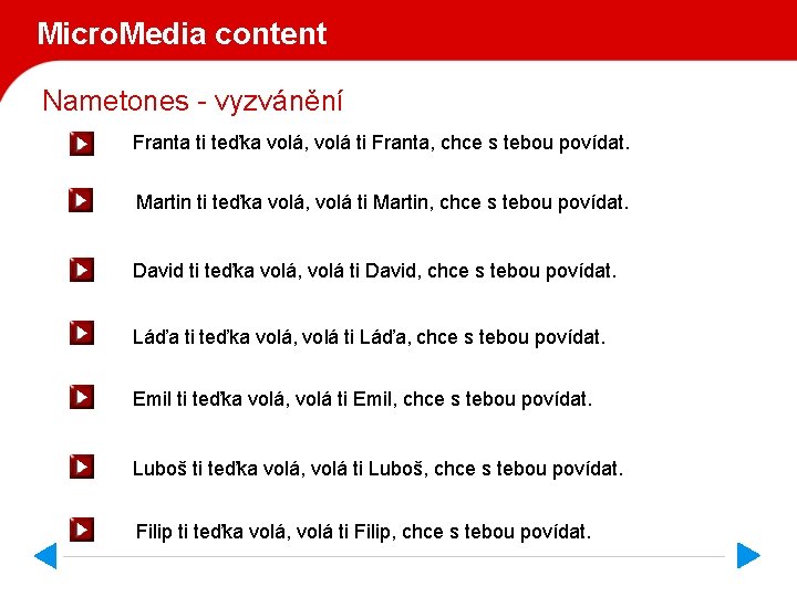 Micro. Media content Nametones - vyzvánění Franta ti teďka volá, volá ti Franta, chce