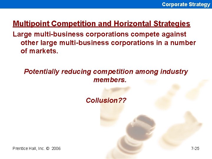 Corporate Strategy Multipoint Competition and Horizontal Strategies Large multi-business corporations compete against other large