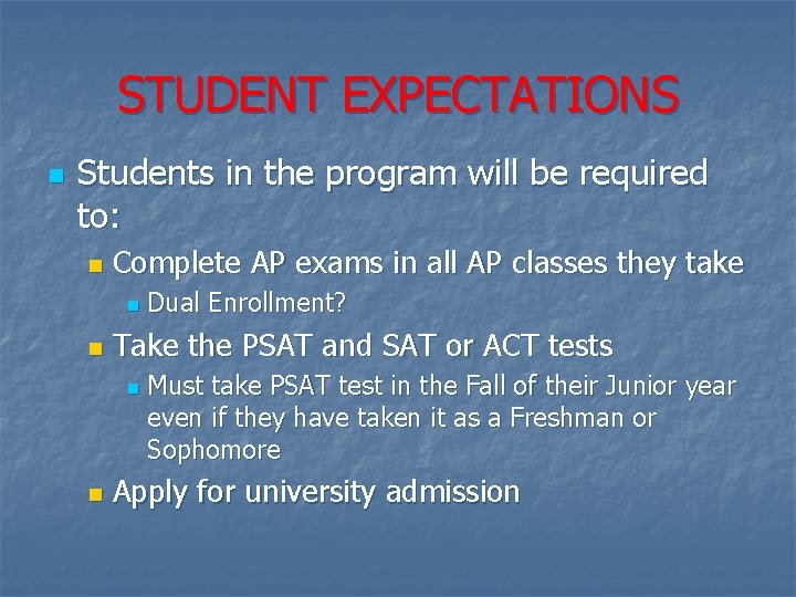 STUDENT EXPECTATIONS n Students in the program will be required to: n Complete AP STUDENT EXPECTATIONS n Students in the program will be required to: n Complete AP