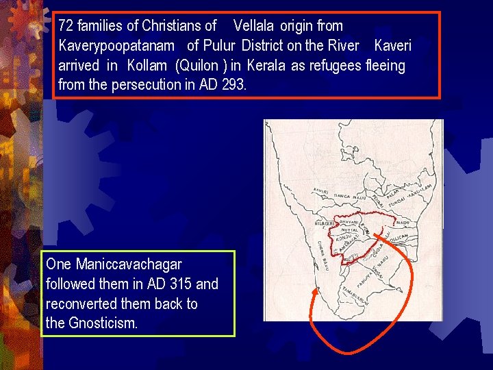 72 families of Christians of Vellala origin from Kaverypoopatanam of Pulur District on the