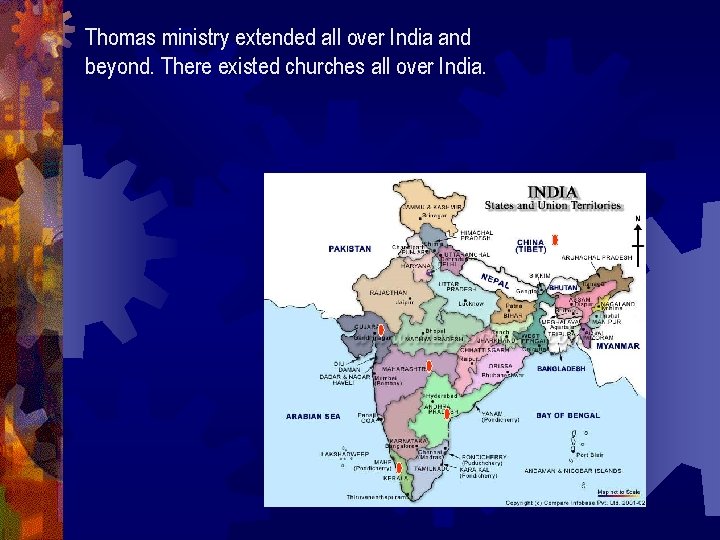 Thomas ministry extended all over India and beyond. There existed churches all over India.