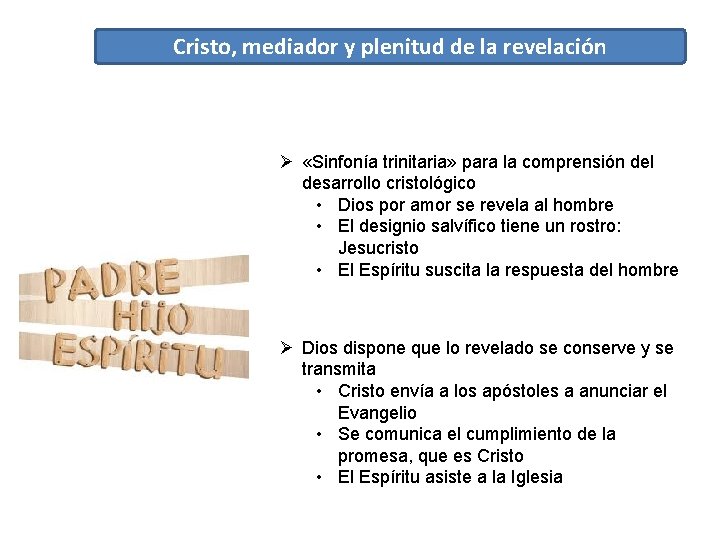 Cristo, mediador y plenitud de la revelación Ø «Sinfonía trinitaria» para la comprensión del